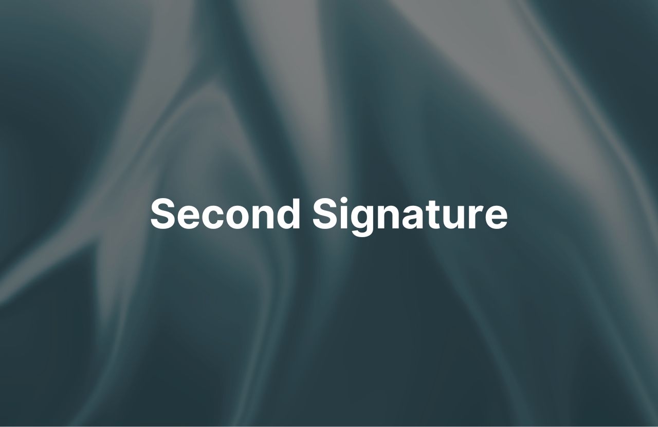 Second Signature